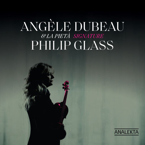 Angele Dubeau: Signature Philip Glass  ( CD )