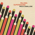 Paolo Zavallone: Paloma Supersound - Vinyl