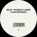 Milio: Invisible Lands (Club Reworks) - 12-INCH SINGLE