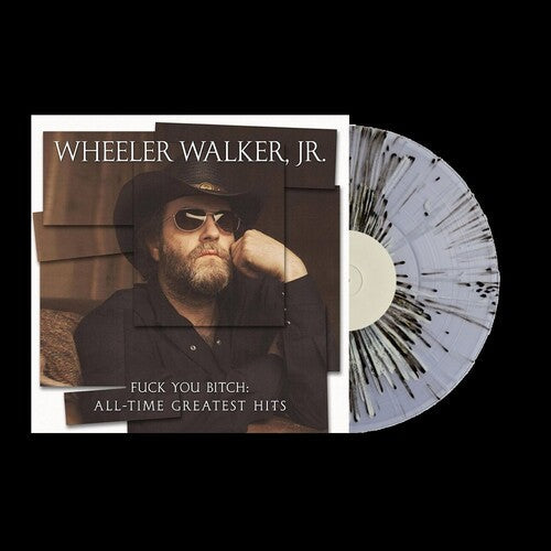 Wheeler Walker Jr. - F*** You Bitch: All-Time Greatest Hits ( VINYL )