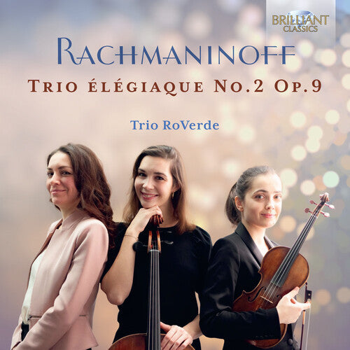 Trio Roverde: Trio Elegiaque No. 2 Op. 9  ( CD )