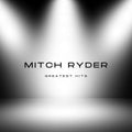 Mitch Ryder: Mitch Ryder's Greatest Hits - CD