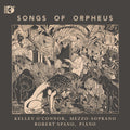 Kelley O'Connor: Songs of Orpheus  ( CD )