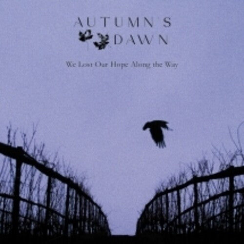 Autumn's Dawn: We Lost Our Hope Along The Way - CD
