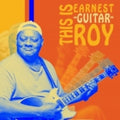 Ernest Guitar Roy: This Is Earnest 'guitar' Roy  ( CD )