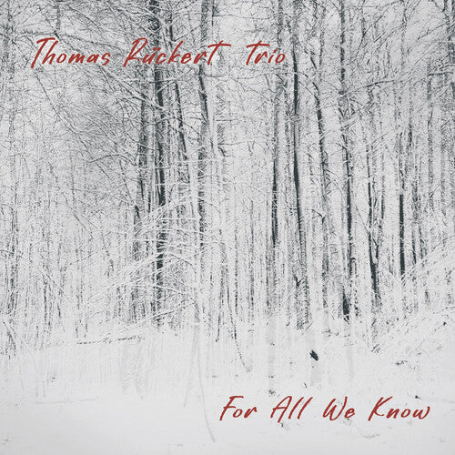 Thomas Ruckert Trio: For All We Know - CD