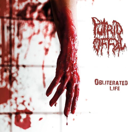 Putrid Offal: Obliterated Life - VINYL