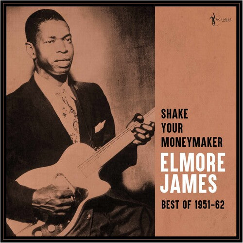 Elmore James - Shake Your Moneymaker: Best Of 1951-62 ( VINYL )
