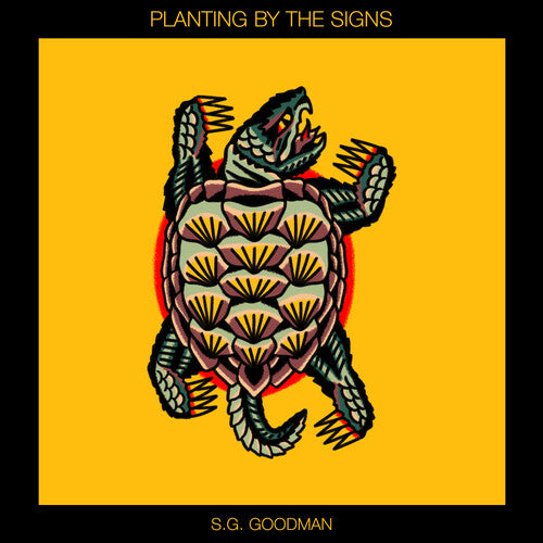 S.G. Goodman: Planting By The Signs  ( CD )