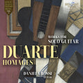 Rossi, Daniela: Duarte: Homages, Works for Guitar Solo  ( CD )