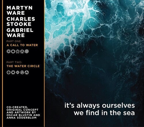 Ware, Martyn / Stooke, Charles / Ware, Gabriel: It's Always Ourselves We Find In The Sea  ( CD )