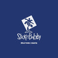 Slick N Bobby: Belly Dub/OSOTB - 7-INCH SINGLE