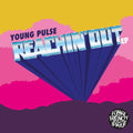 Young Pulse: Reachin' Out - 12-INCH SINGLE