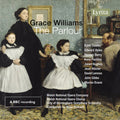 Various: Grace Williams: The Parlour - Opera in One Act  ( CD )