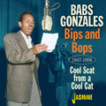 Babs Gonzales: Bips & Bops: Cool Scat From A Cool Cat 1947-1956 - CD