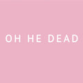 Oh He Dead: Pretty - VINYL