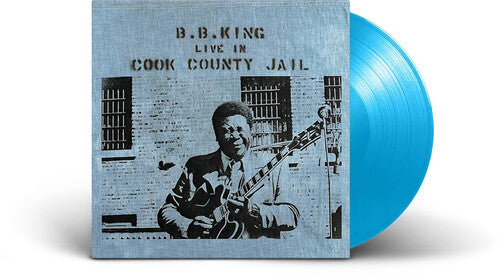 B.B. King: Live In Cook County Jail - Limited Sky Blue Colored Vinyl - Vinyl