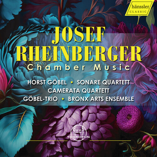 Horst Gobel: Josef Rheinberger: Chamber Music  ( CD )