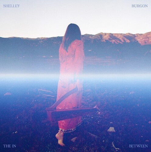 Shelley Burgon: The In Between - Vinyl