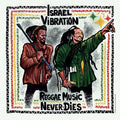 Israel Vibration: Reggae Music Never Dies - CD