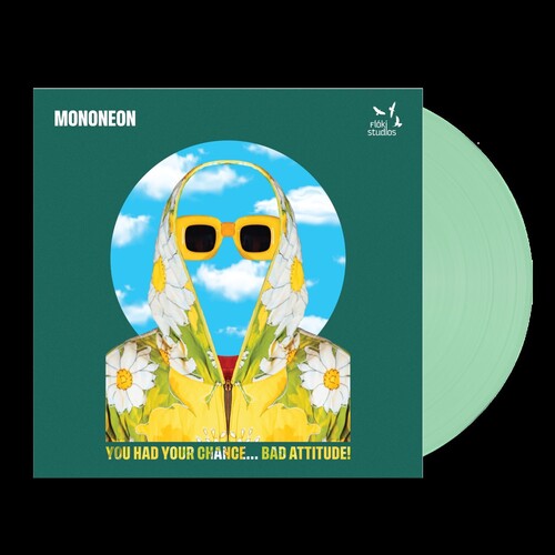 Mononeon: You Had Your Chance - Bad Attitude! - VINYL