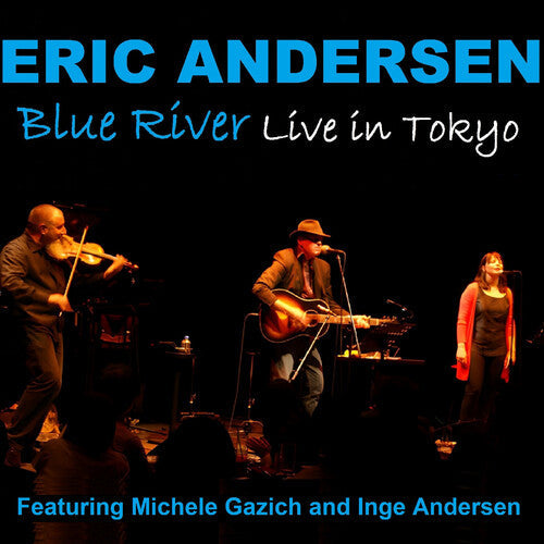Eric Andersen: Blue River - Live In Tokyo  ( CD )