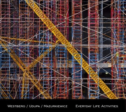 Westberg / Udupa / Mazurkiewicz: Everyday Life Activities - VINYL