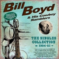Bill Boyd & His Cowboy Ramblers: The Singles Collection 1934-51  ( CD )