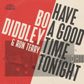 Bo Diddley: Have A Good Time Tonight  ( CD )