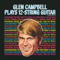 Glen Campbell: Plays 12-String Guitar (Extended Edition)  ( CD )