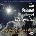 The Original Gospel Harmonettes: Camp Meeting & God Is Here  ( CD )