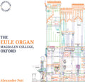 Alexander Pott: The Eule Organ, Magdalen College, Oxford  ( CD )
