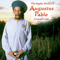 Augustus Pablo - The Mystical World of Augustus Pablo: Crucial Cuts ( VINYL )