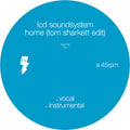 LCD Soundsystem: Home (Tom Sharkett Edit) - 12-INCH SINGLE