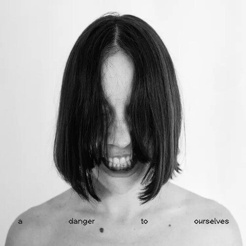 Lucrecia Dalt: A Danger to Ourselves - VINYL