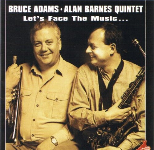 Adams, Bruce / Barnes, Alan: Let's Face The Music - CD