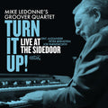 Mike LeDonne: Turn It Up Live At The Sidedoor - CD