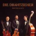 Die Drahtzieher: Mer Diga Men - CD