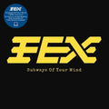 Fex: Subways Of Your Mind - 7-INCH SINGLE