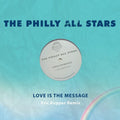 Philly All Stars: Love Is The Message (Eric Kupper Remix)  ( CD )