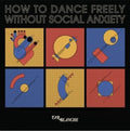 Tar Blanche: How To Dance Freely Without Social Anxiety - Vinyl