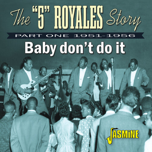 5 Royales Story: Baby Don'T Do It - Part One 1951-1956  ( CD )