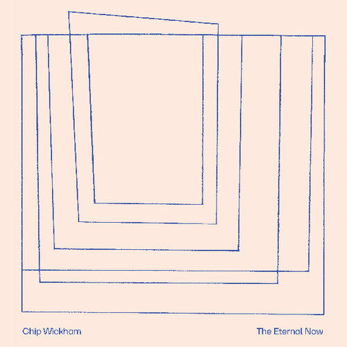 Chip Wickham: The Eternal Now - Vinyl