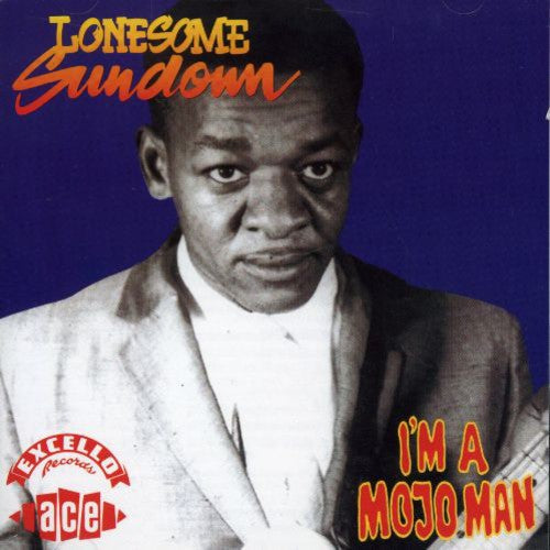 Lonesome Sundown: I'm a Mojo Man  ( CD )