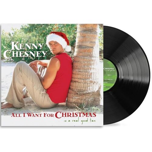 Kenny Chesney - All I Want For Christmas Is A Real Good Tan ( VINYL )