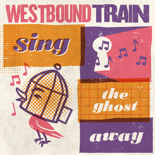 Westbound Train: Sing The Ghost Away - CD