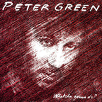Peter Green - Whatcha Gonna Do? ( VINYL )