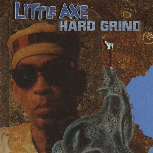 Little Axe: Hard Grind - VINYL