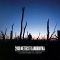 Sam Slater: 2000 Meters To Andriivka (Original Motion Picture Soundtrack) - 180gm Vinyl with Photobook - VINYL