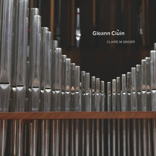 Claire M Singer: Gleann Ciuin  ( CD )